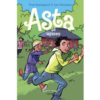 Bedste venner 4 - Asta på lejrskole af Trine Bundsgaard