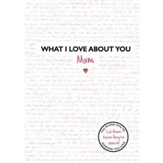 What I Love About You: Mum