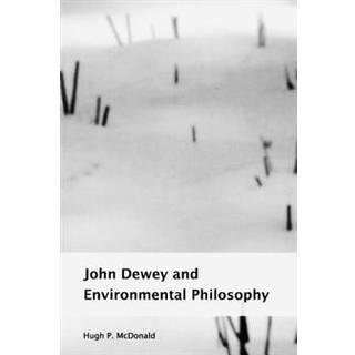 John Dewey and Environmental Philosophy
