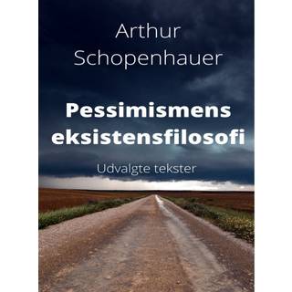 Pessimismens eksistensfilosofi.
