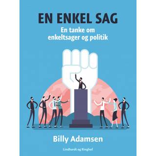 En enkel sag. En tanke om enkeltsager og politik