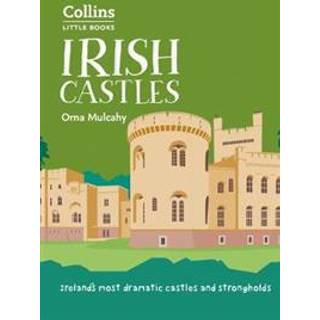 Irish Castles: Ireland's most dramatic castles and strongholds