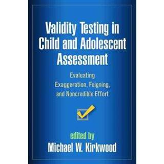 Validity Testing in Child and Adolescent Assessment
