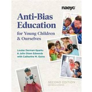 Anti-Bias Education for Young Children and Ourselves, Second Edition