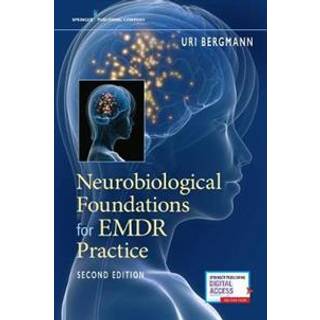 Neurobiological Foundations for EMDR Practice