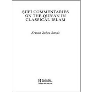Sufi Commentaries on the Qur'an in Classical Islam
