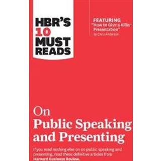 HBR's 10 Must Reads on Public Speaking and Presenting (with featured article "How to Give a Killer Presentation" By Chris Anderson)