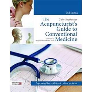 The Acupuncturist's Guide to Conventional Medicine, Second Edition
