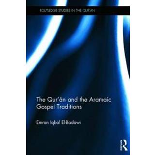 The Qur'an and the Aramaic Gospel Traditions