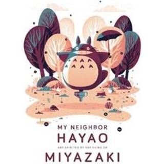 My Neighbor Hayao: Art Inspired by the Films of Miyazaki