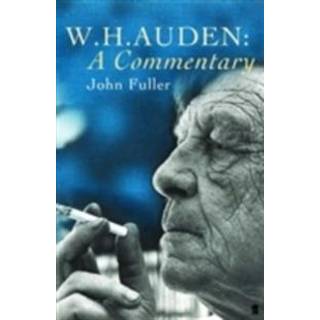 W. H. Auden: A Commentary