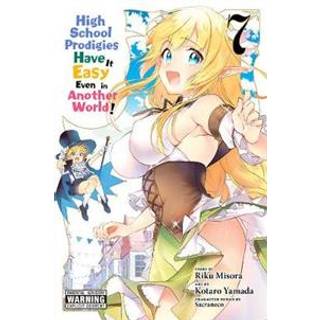 High School Prodigies Have It Easy Even in Another World!, Vol. 7 (manga)