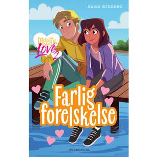 Sara Ejersbo - Pigeliv LOVE 2 - Farlig forelskelse