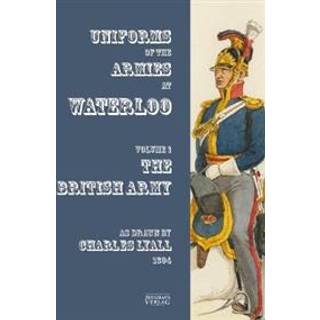 Uniforms of the Armies at Waterloo