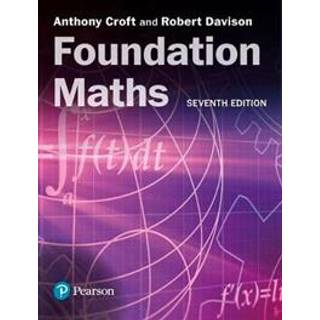 Foundation Maths + MyLab Math with Pearson eText (Package) (0, 2020) | Anthony Croft,Robert Davison