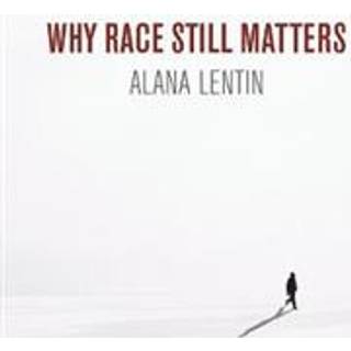 Why Race Still Matters