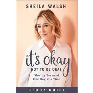 It`s Okay Not to Be Okay Study Guide – Moving Forward One Day at a Time