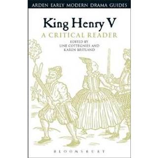 King Henry V: A Critical Reader