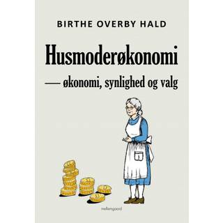 Husmoderøkonomi — økonomi, synlighed og valg