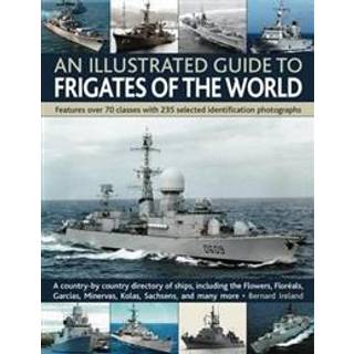 Illustrated Guide to Frigates of the World