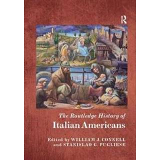The Routledge History of Italian Americans
