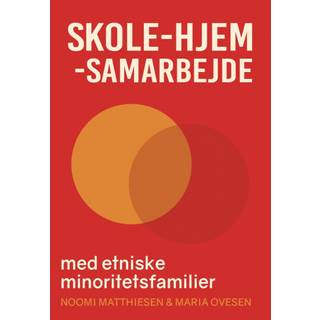Skole-hjem-samarbejde med etniske minoritetsfamilier