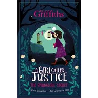 A Girl Called Justice: The Smugglers' Secret