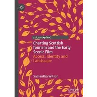 Charting Scottish Tourism and the Early Scenic Film