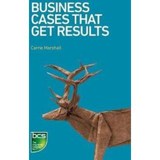 Business Cases That Get Results
