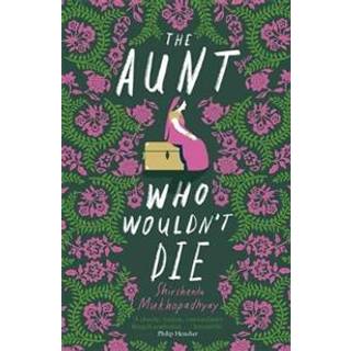 The Aunt Who Wouldn't Die