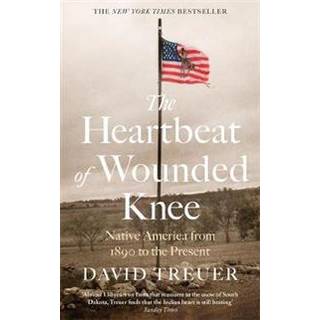 The Heartbeat of Wounded Knee