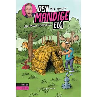 Den mandige elg #2: Elg flytter hjemmefra (E-bog)