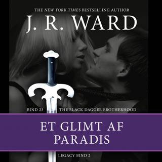 The Black Dagger Brotherhood #23: Et glimt af paradis, Legacy #2 (Lydbog)