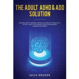 The Adult ADHD & ADD Solution