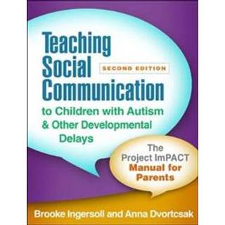 Teaching Social Communication to Children with Autism and Other Developmental Delays, Second Edition