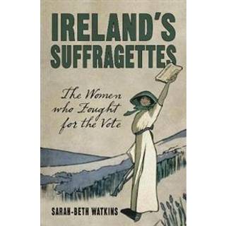 Ireland's Suffragettes