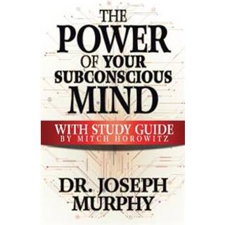 The Power of Your Subconscious Mind with Study Guide