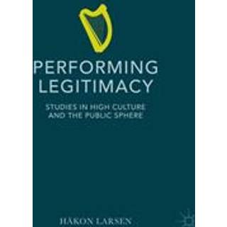 Performing Legitimacy