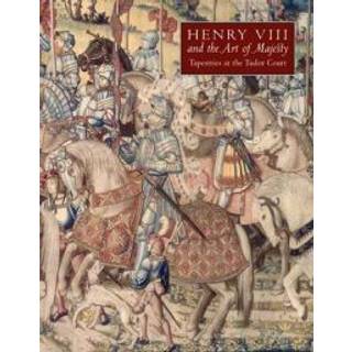 Henry VIII and the Art of Majesty