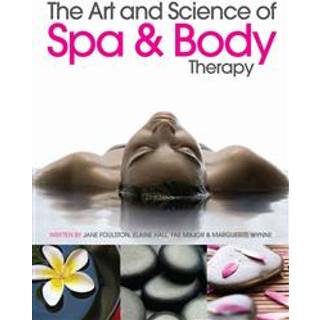 The Art and Science of Spa and Body Therapy