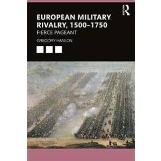 European Military Rivalry, 1500–1750