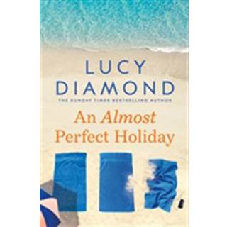 Lucy Diamond - An Almost Perfect Holiday