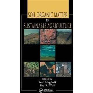 Soil Organic Matter in Sustainable Agriculture