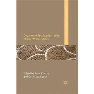 Debating Multiculturalism in the Nordic Welfare States