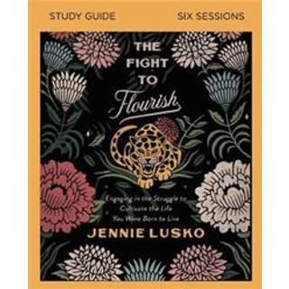 The Fight to Flourish Bible Study Guide