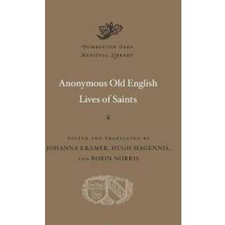 Anonymous Old English Lives of Saints