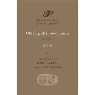 Old English Lives of Saints