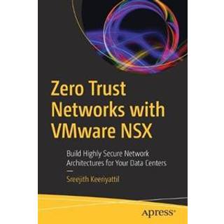 Zero Trust Networks with VMware NSX