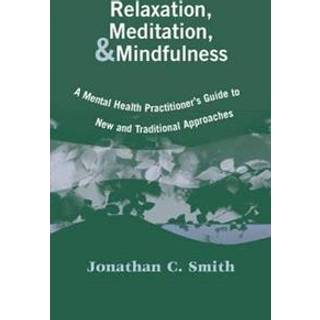 Relaxation, Meditation, & Mindfulness