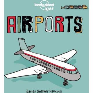 Lonely Planet Kids Airports
